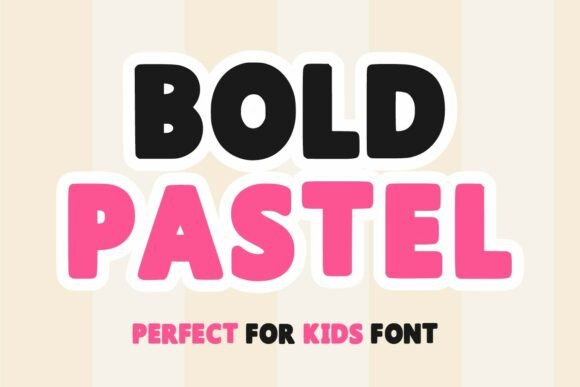 Bold Pastel: A Fun and Playful Font for Kids-Themed Designs