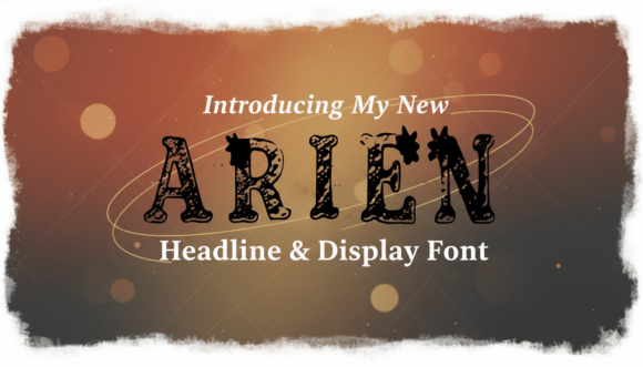 Discovering Arien: The Font That Adds Rustic Charm and Bold Presence to Your Designs