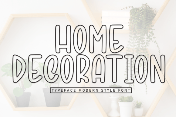 Home Decoration: A Modern, Friendly Font