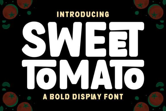 Sweet Tomato: A Display Font for Bold Branding